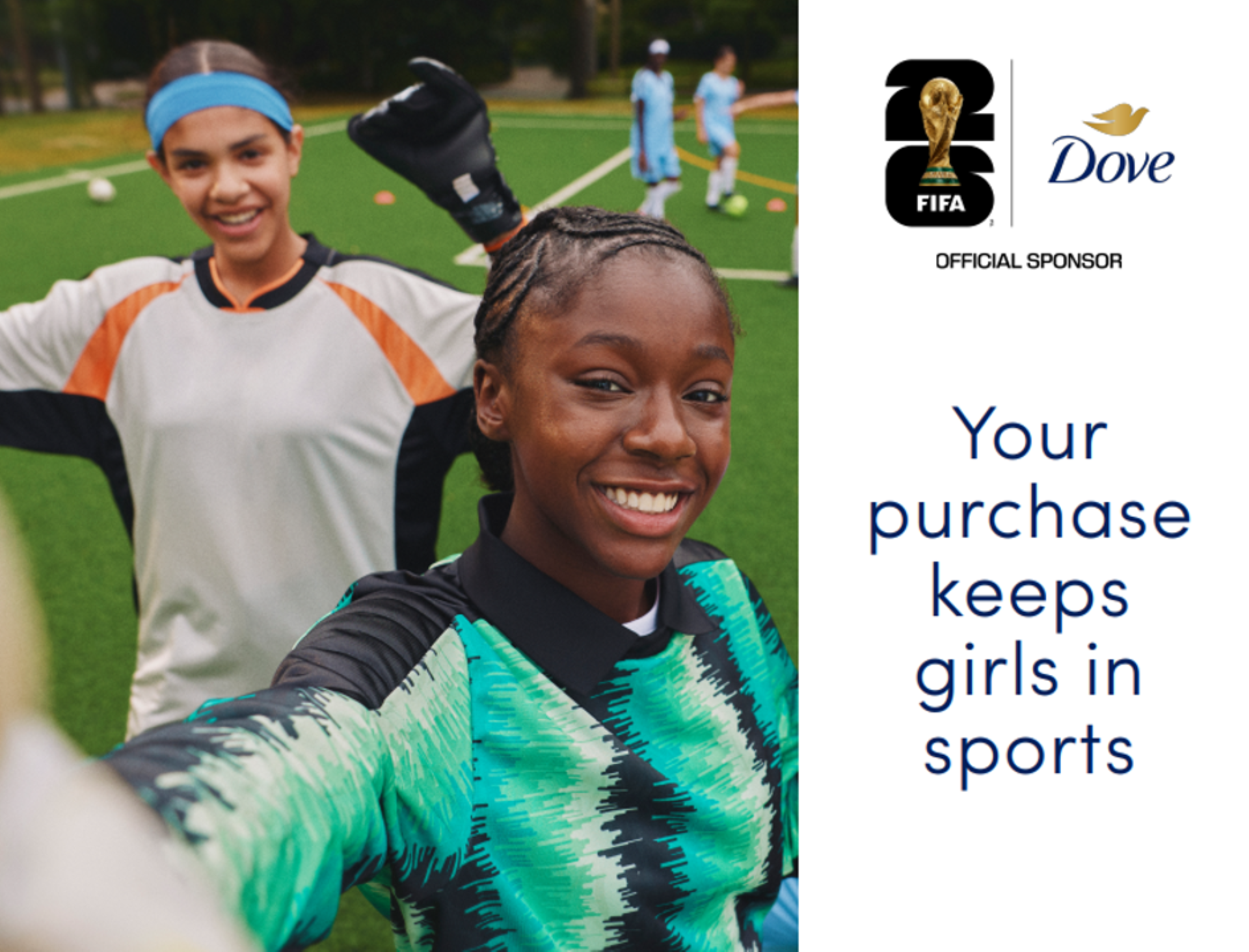 Two girls in football kit smiling, with accompanying messaging on how purchases of Dove limited editions can help keep girls playing.